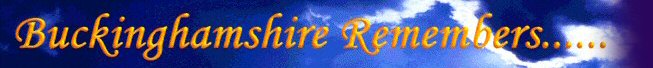 Click on logo to go to the Buckinghamshire Remembers web site